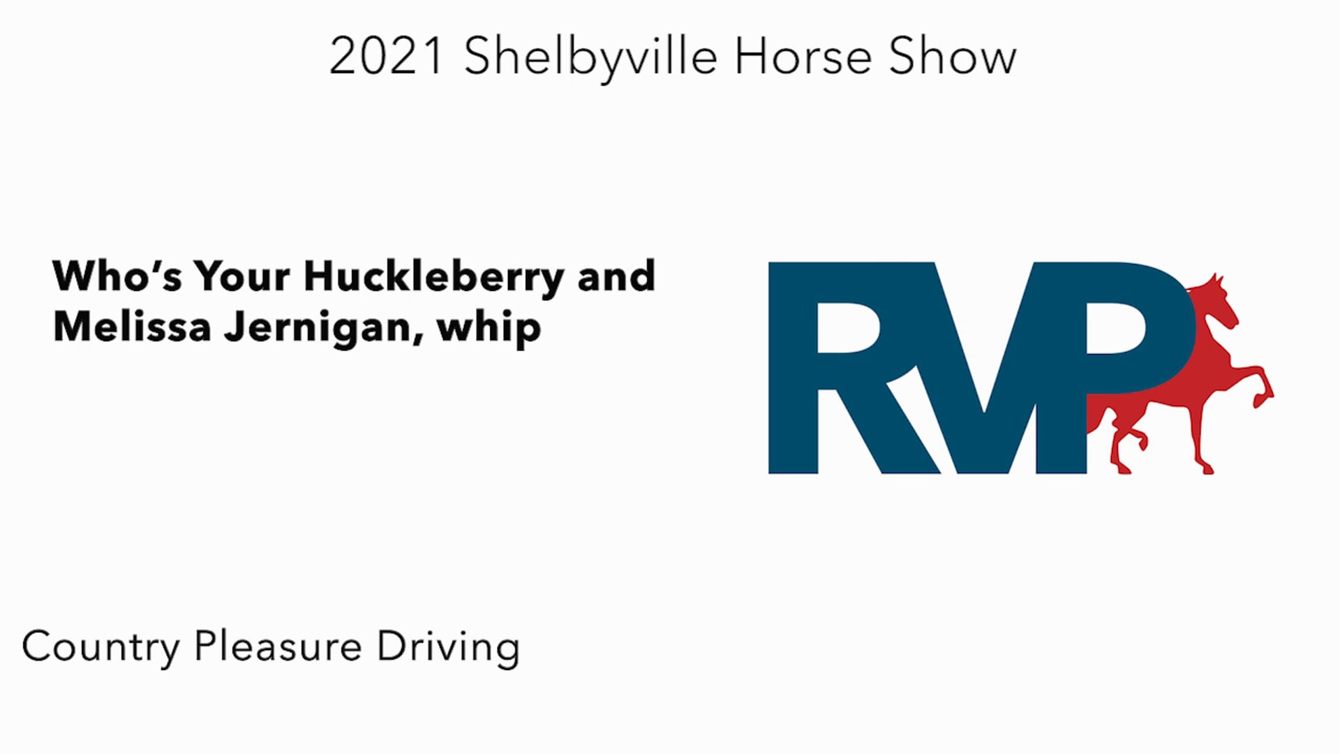 SHS21 - Class 21 - Who’s Your Huckleberry and Melissa Jernigan, whip