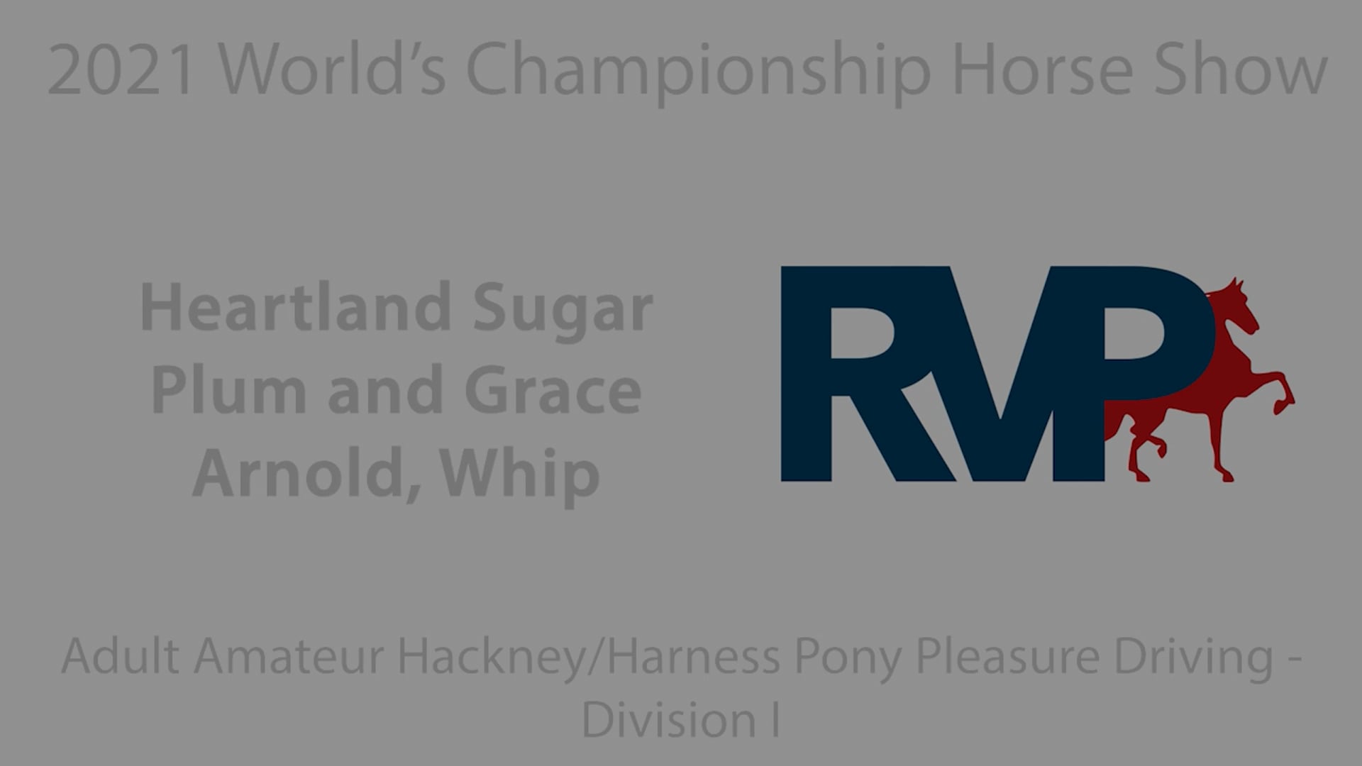 WCHS21 - Class 55 - Heartland Sugar Plum and Grace Arnold, Whip