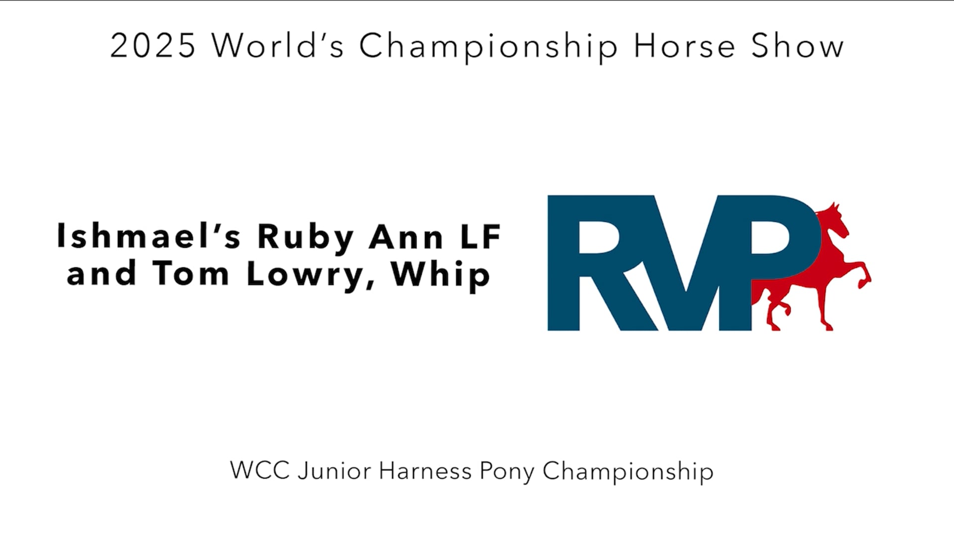 WCHS25 - Class 178 - Ishmael's Ruby Ann LF and Tom Lowry, Whip