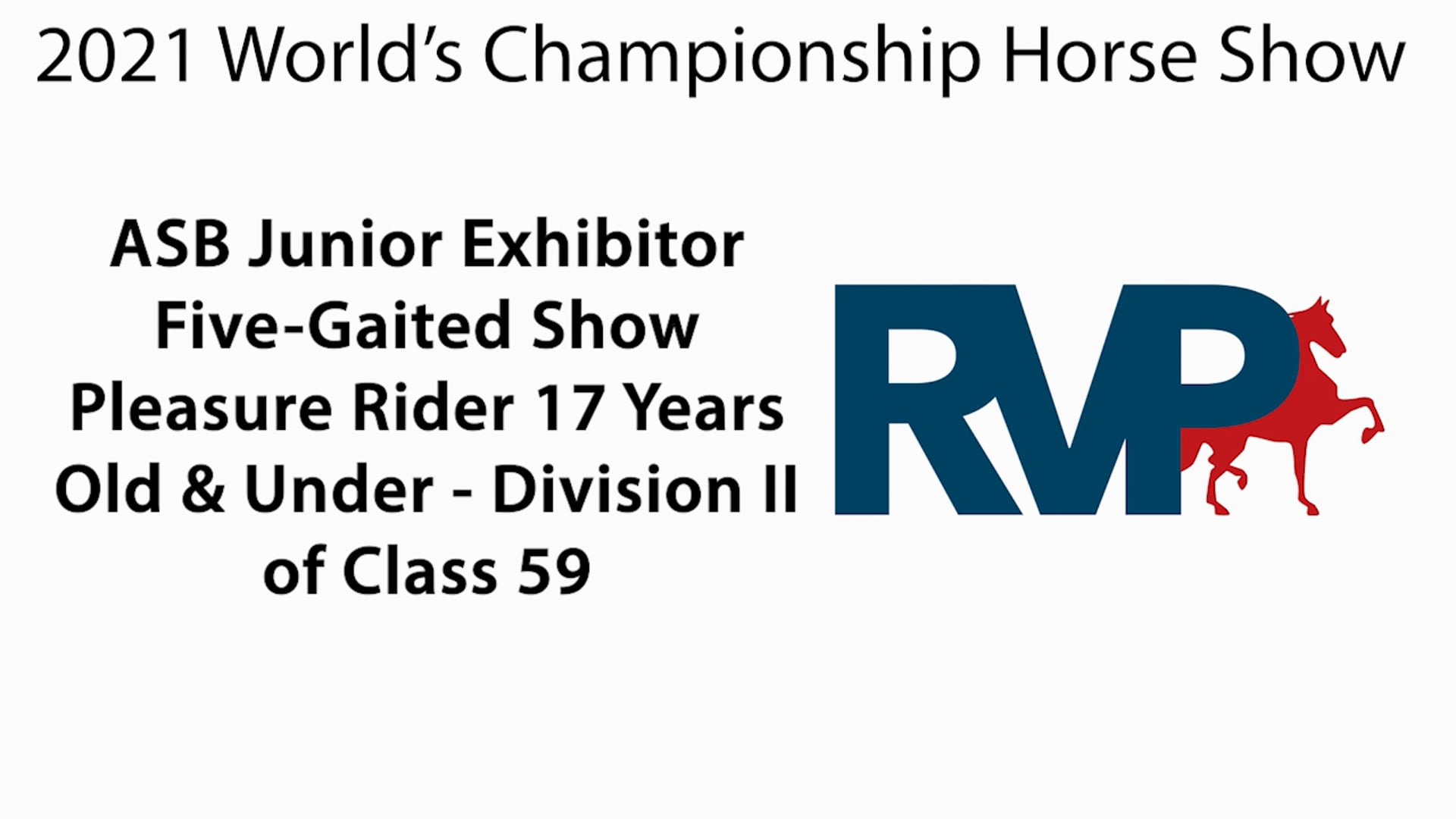 WCHS21 - Class 62 - ASB Junior Exhibitor Five-Gaited Show Pleasure Rider 17 Years Old & Under Division II of Class 59