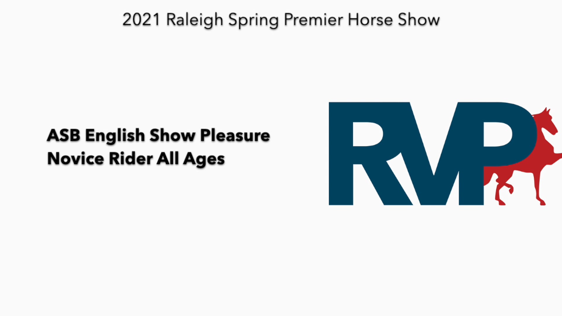 RSP21 - Class 32 - ASB English Show Pleasure
Novice Rider All Ages