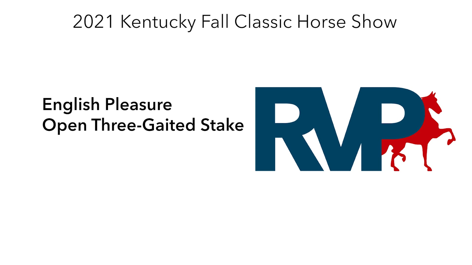 KYFC21 - Class 100 - English Pleasure Open Three-Gaited Stake