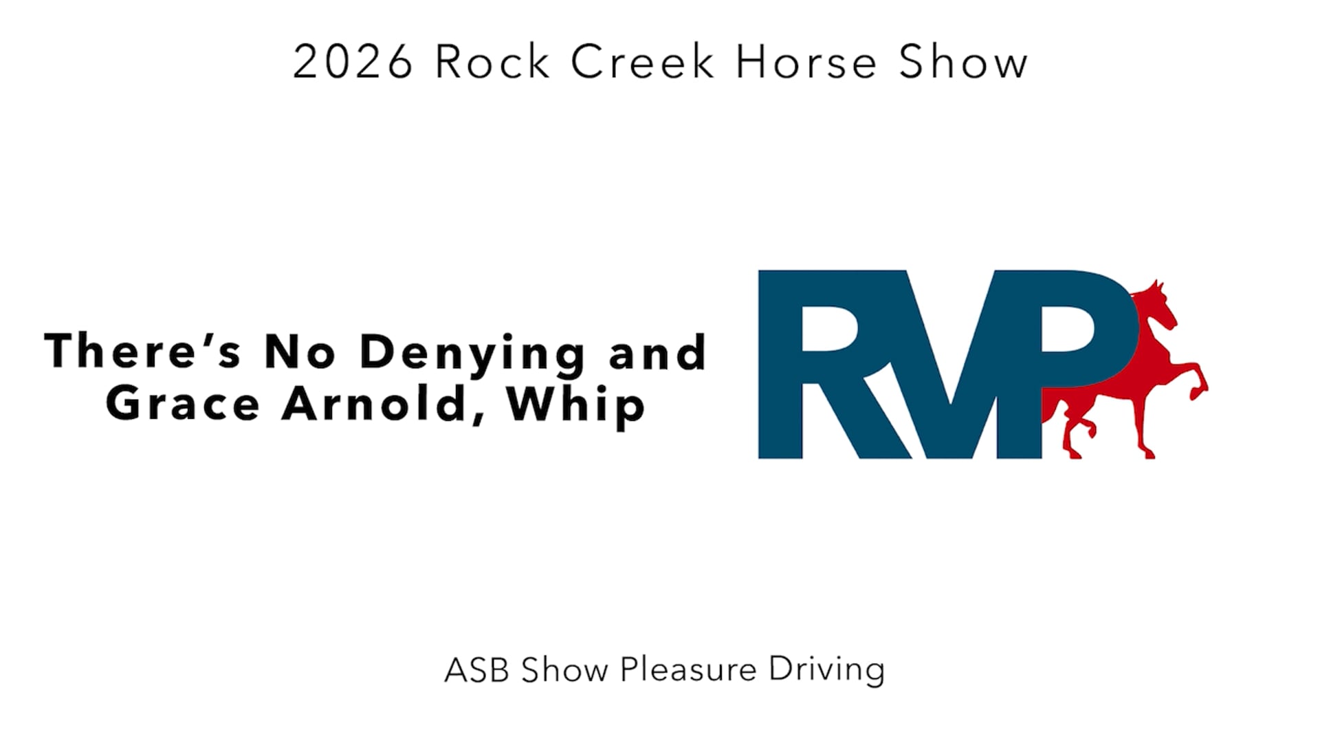 RC26 - Class 7 - There's No Denying and Grace Arnold, Whip