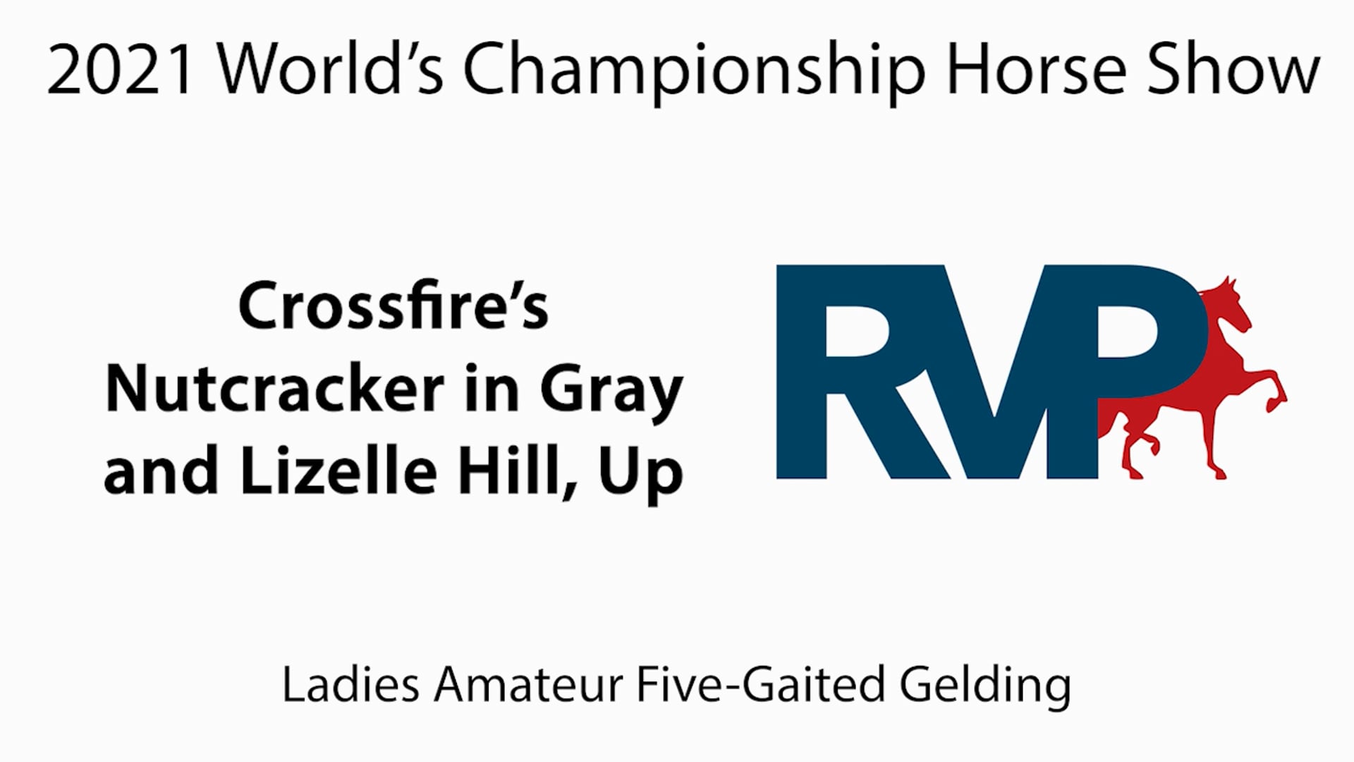 WCHS21 - Class 79 - Crossfire's Nutcracker in Gray and Lizelle Hill, Up