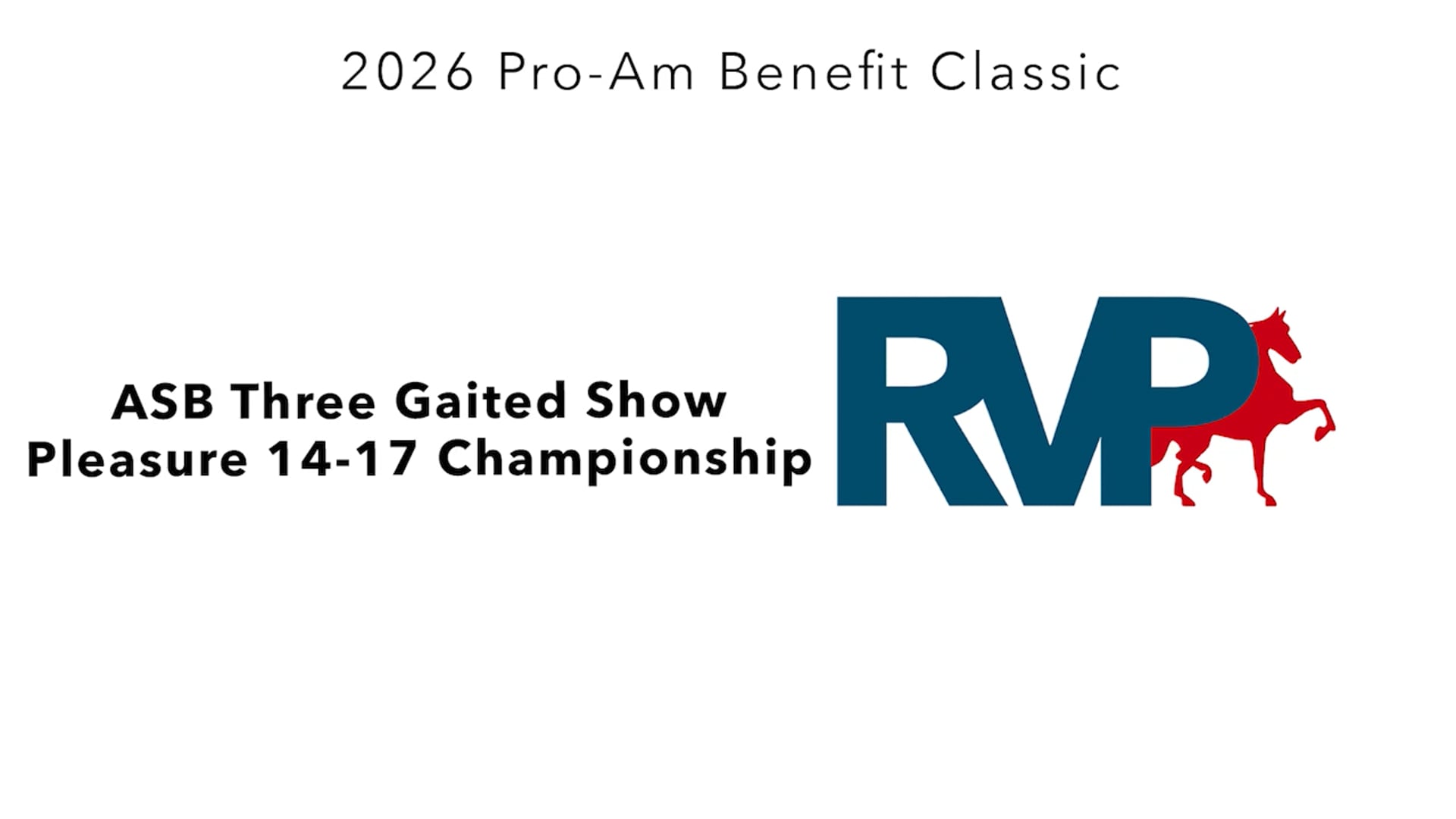 ProAm26 - Class 170 - ASB Three Gaited Show Pleasure 14-17 Championship