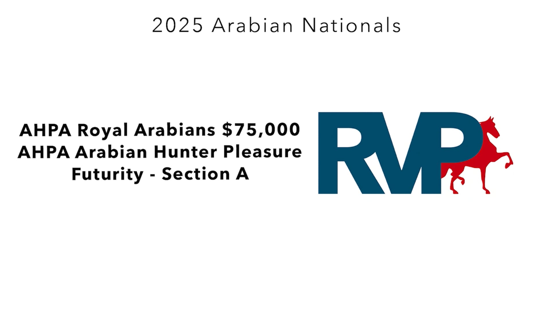 AN25 - Class 1507a - AHPA Royal Arabians $75,000 AHPA Arabian Hunter Pleasure Futurity - Section A