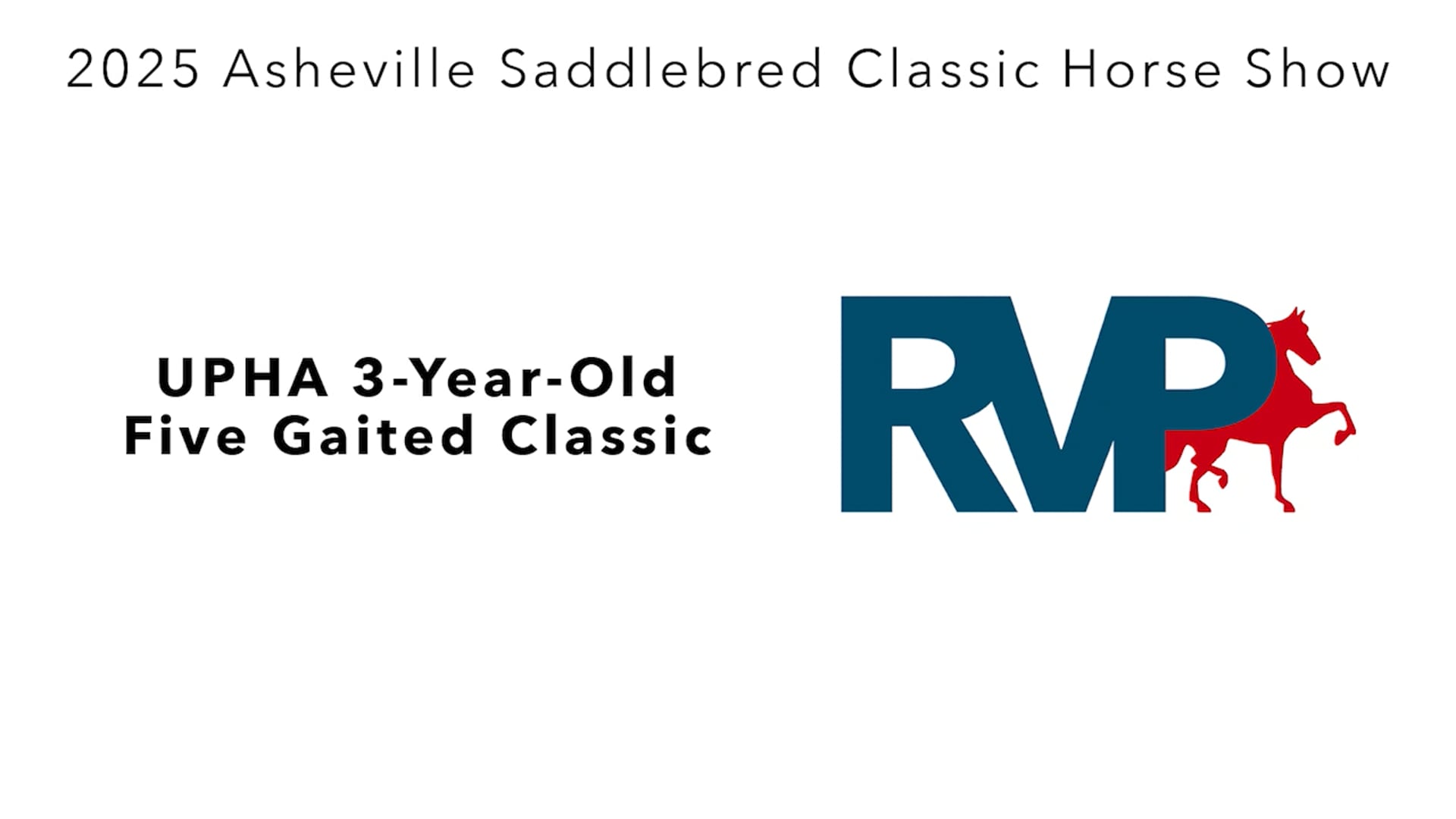 ASC25 - Class 110 - UPHA 3-Year-Old Five Gaited Classic