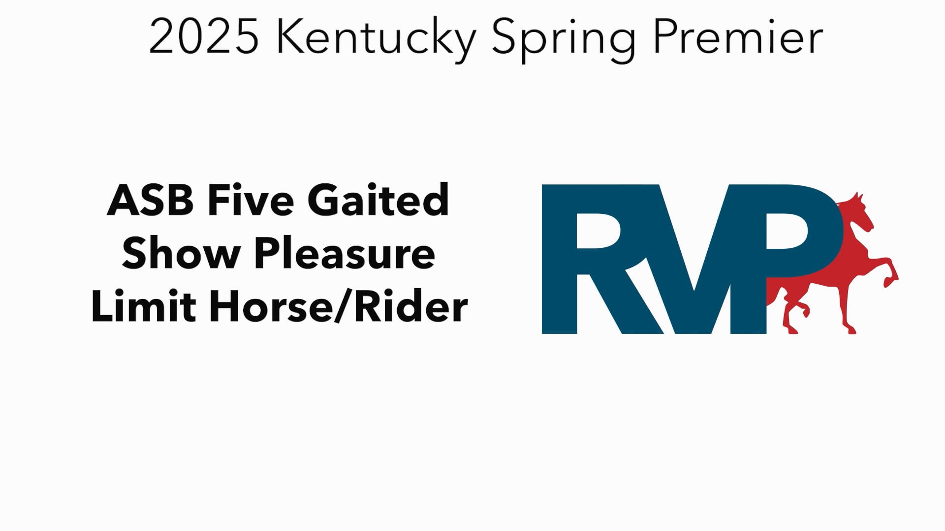 KYSP25 - Class 96 - ASB Five Gaited Show Pleasure Limit Horse:Rider