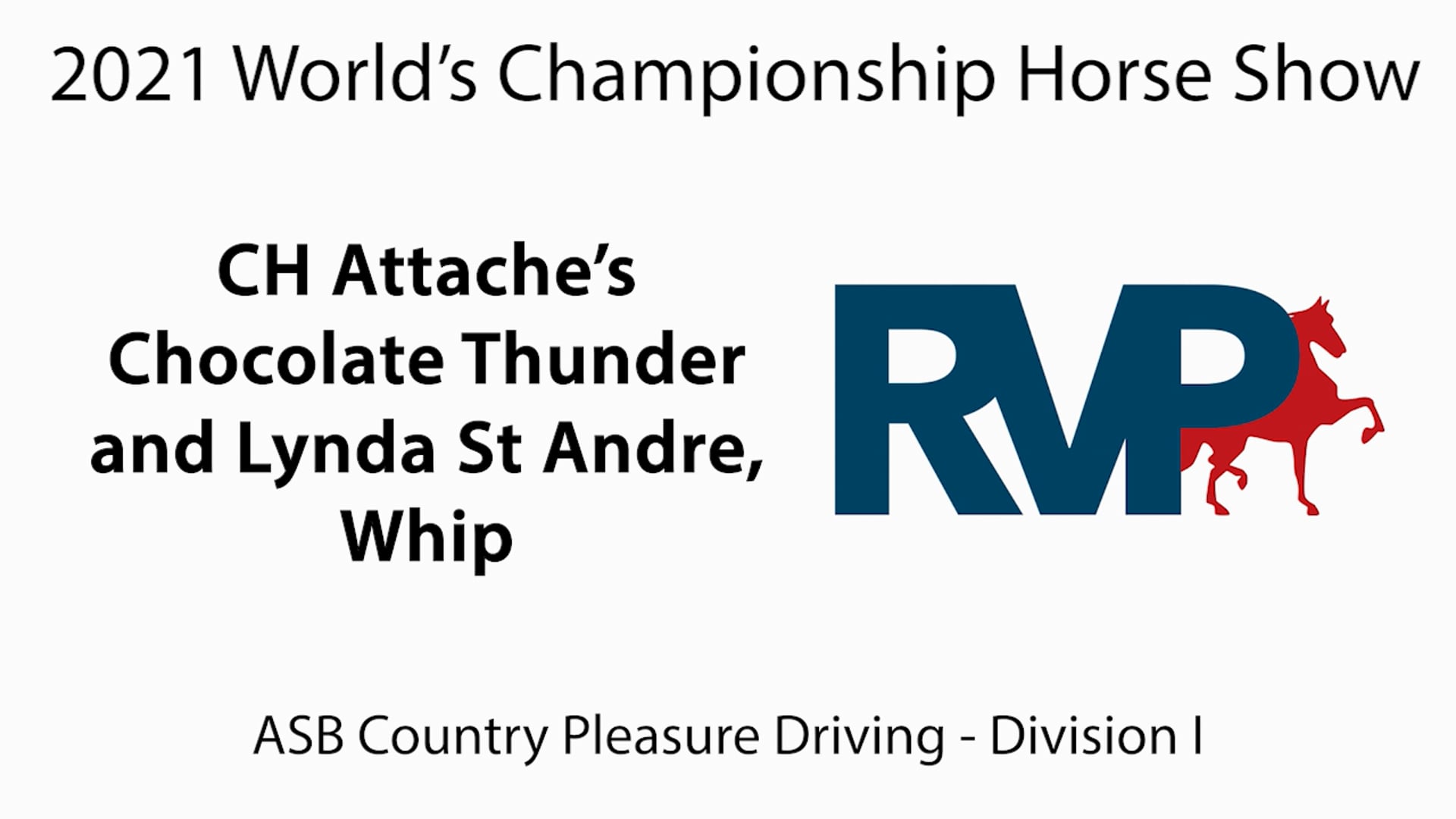 WCHS21 - Class 129 - CH Attache's Chocolate Thunder and Lynda St Andre, Whip