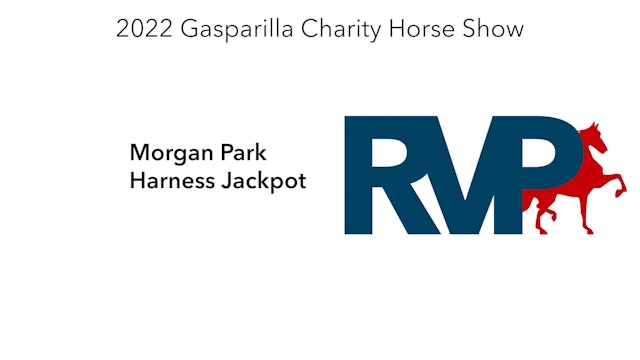 GASP22 - Class 144 - Morgan Park Harness Jackpot