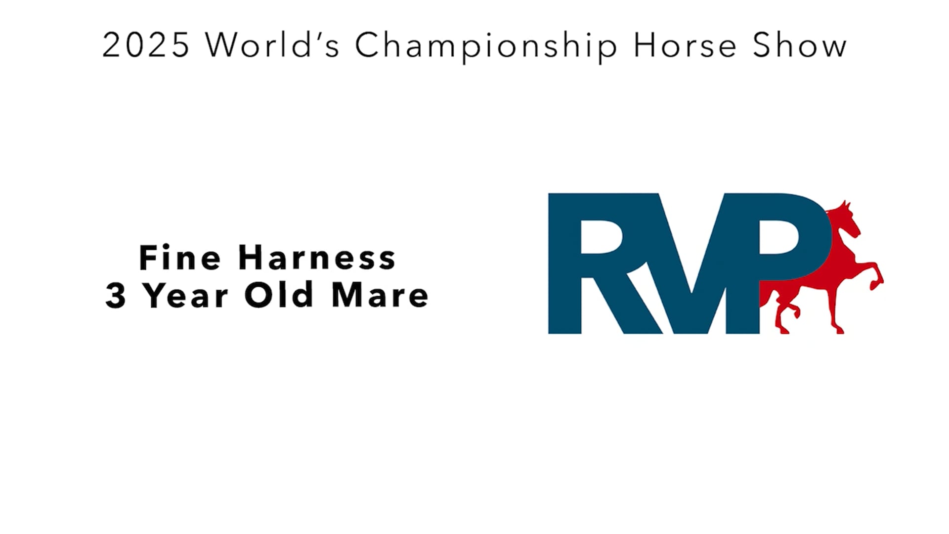 WCHS25 - Class 221 - Fine Harness 3 Year Old Mare