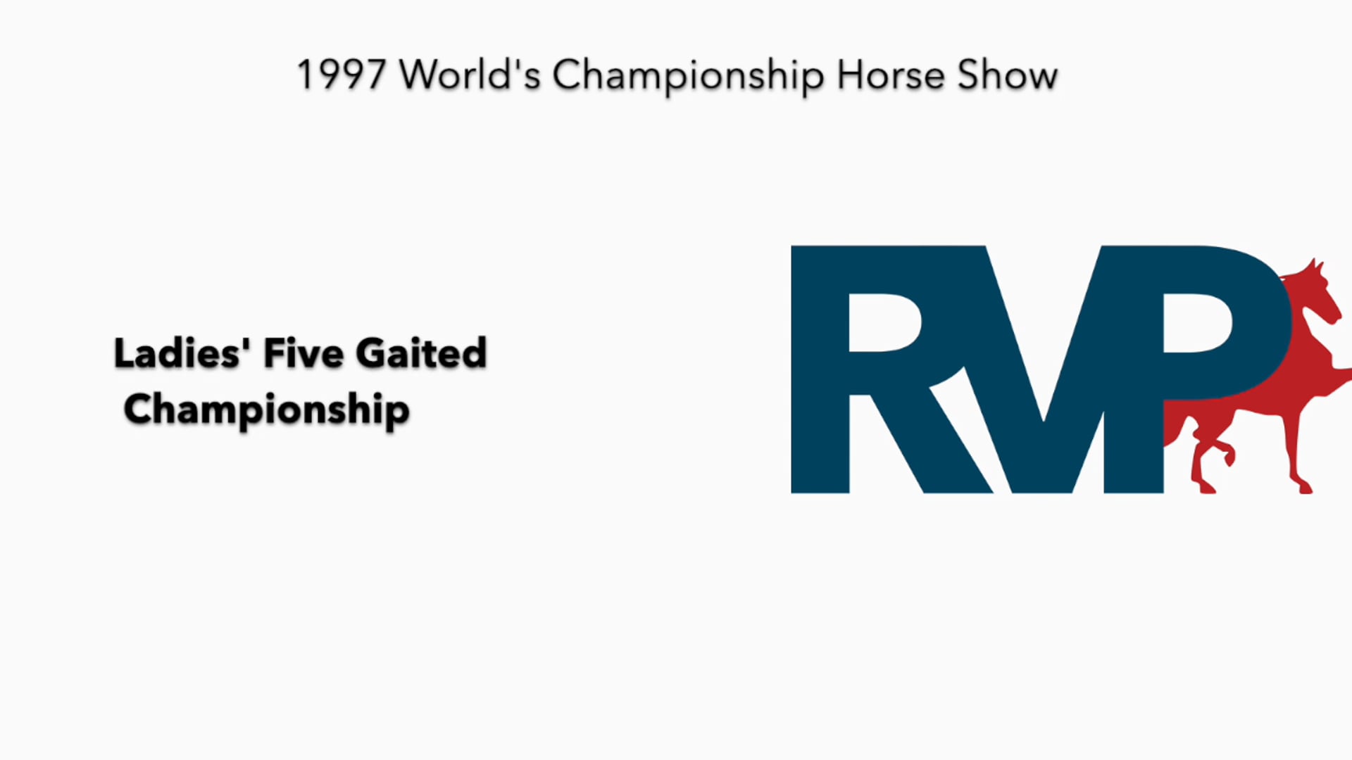 1997 WCHS - Class 195 Ladies' Five Gaited
 Championship