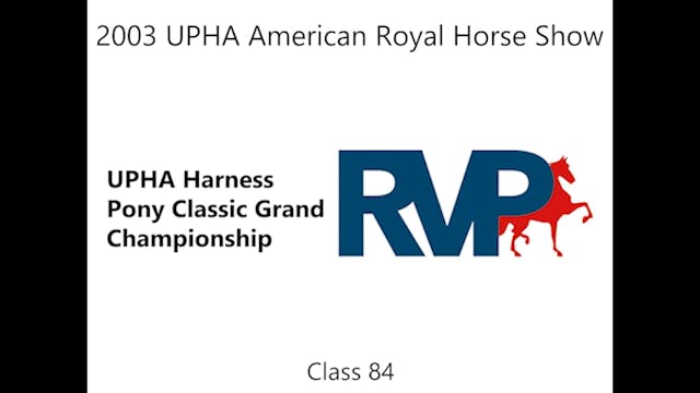 KC 03 - Class 84 - UPHA Harness Pony ...