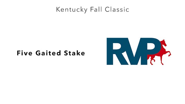 KFC24 - Class 119 - Five Gaited Stake