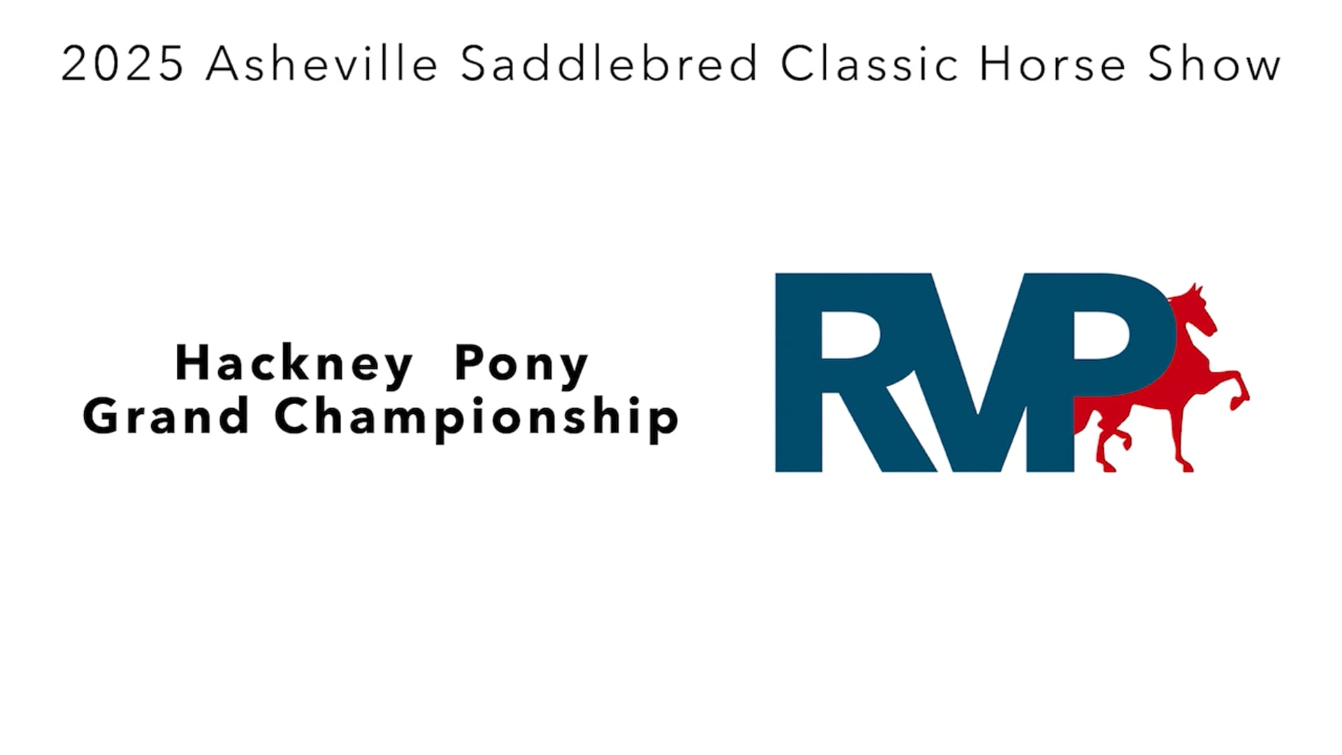 ASC25 - Class 160 - Hackney Pony Grand Championship