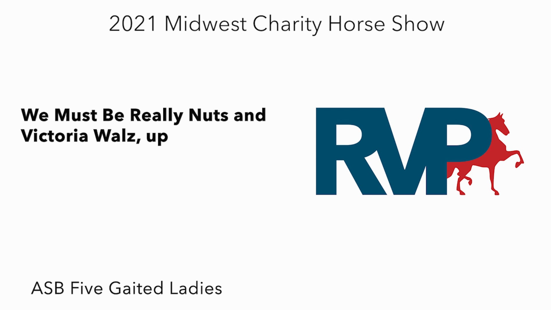 MW21 - Class 31 - We Must Be Really Nuts and Victoria Walz, up