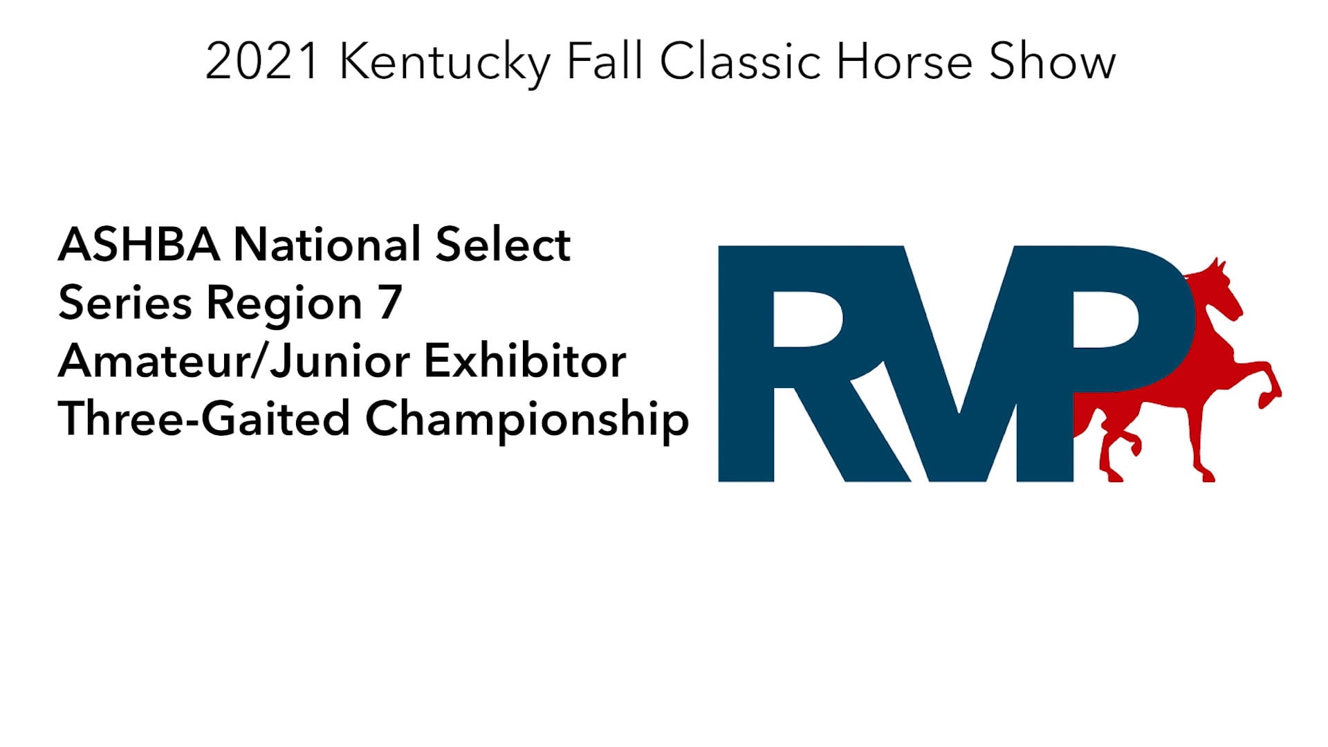KYFC21 - Class 66 - ASHBA National Select Series Region 7 Amateur-Junior Exhibitor Three-Gaited Championship  