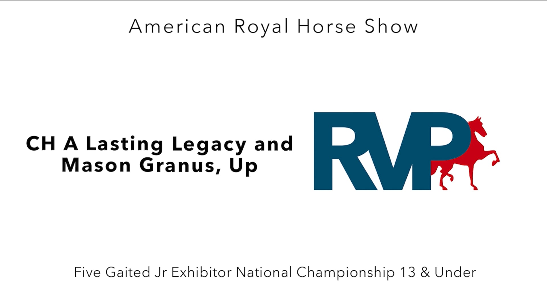 AR24 - Class 172 - CH A Lasting Legacy and Mason Granus, Up