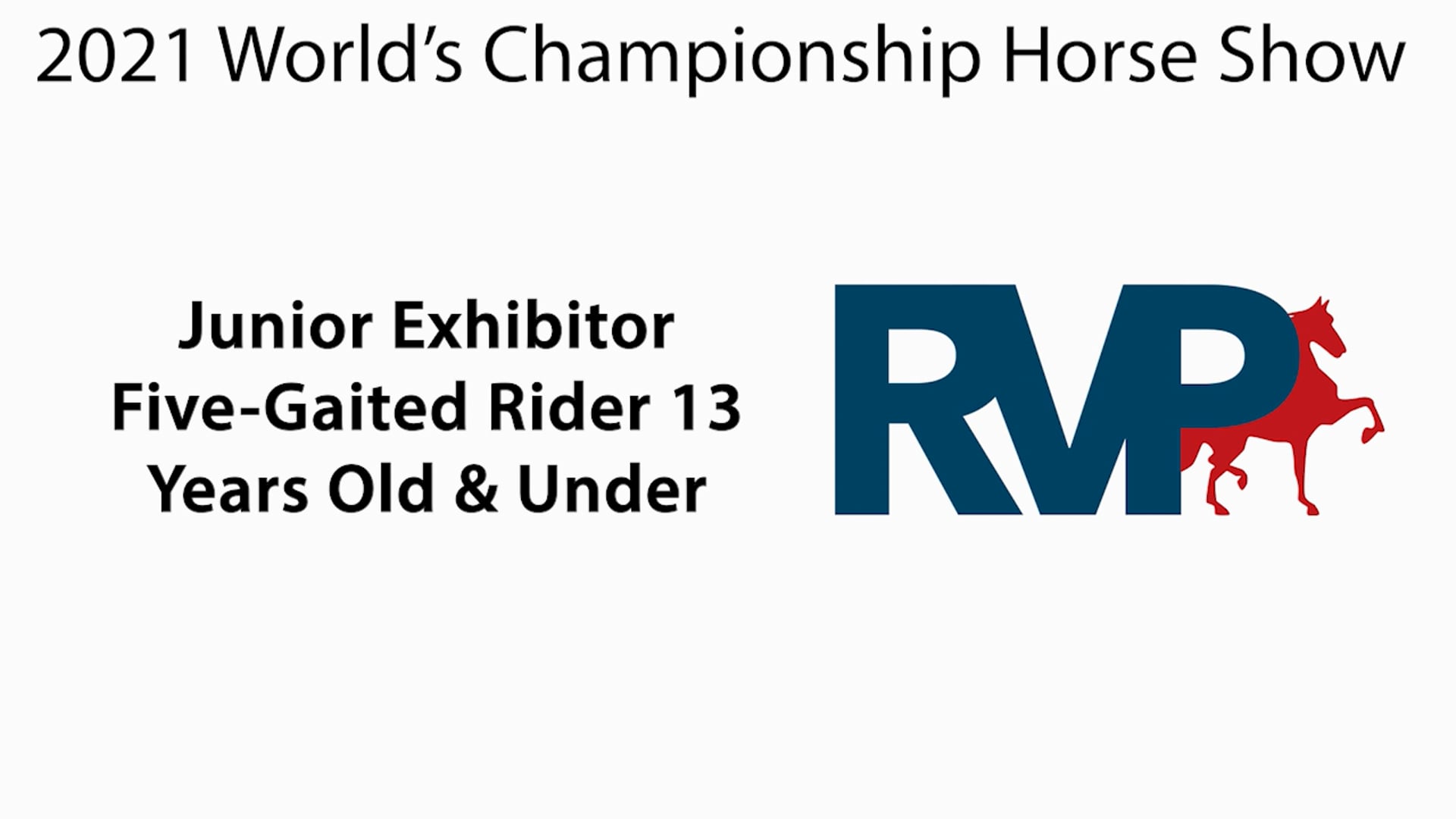 WCHS21 - Class 91 - Junior Exhibitor Five-Gaited Rider 13 Years Old & Under