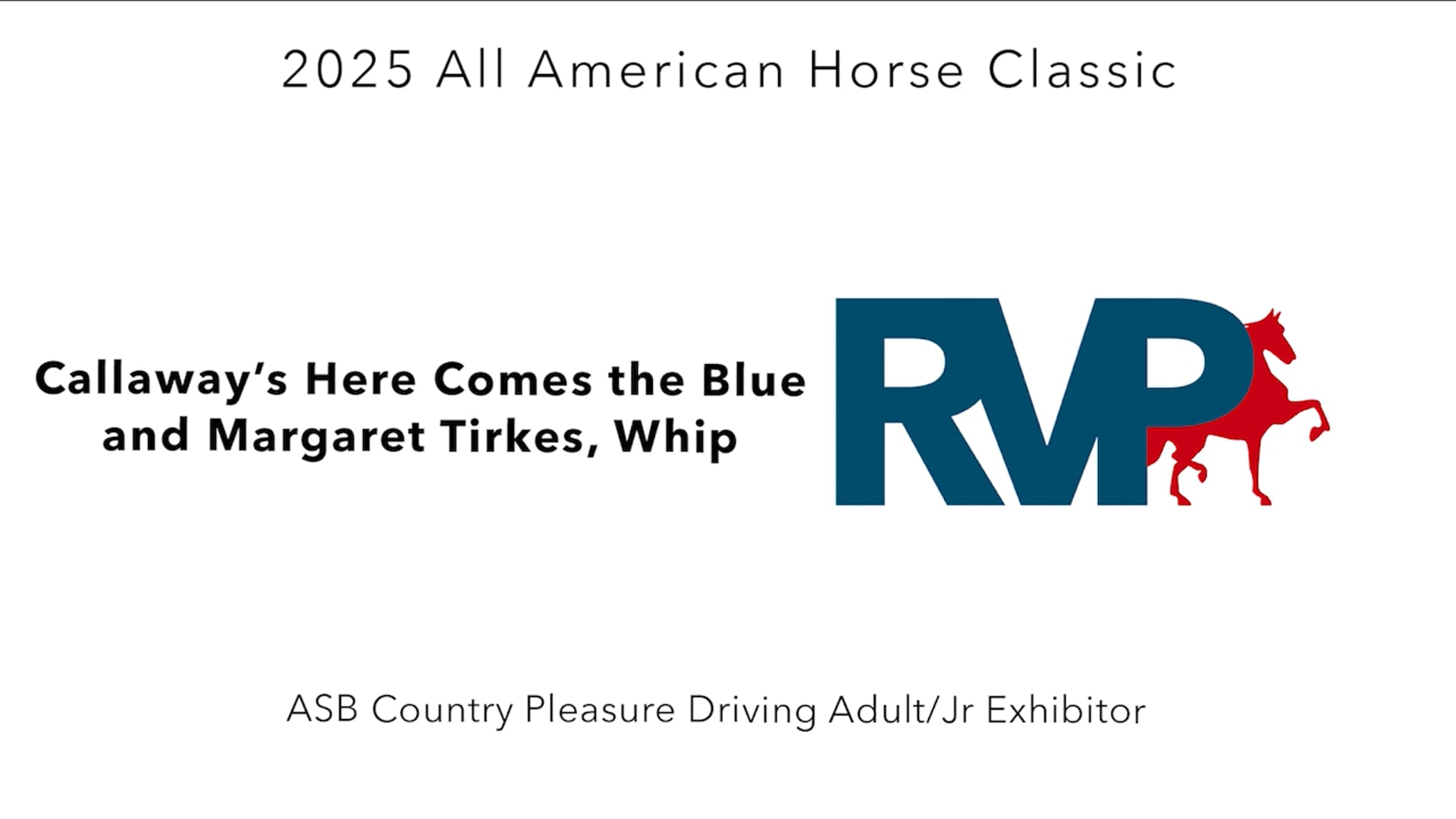 AAC25 - Class 11 - Callaway's Here Comes the Blue and Margaret Tirkes, Whip