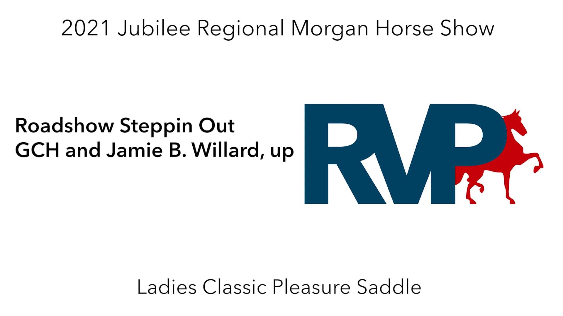 MJ21 - Class 81 - Roadshow Steppin Out GCH and Jamie B. Willard, up