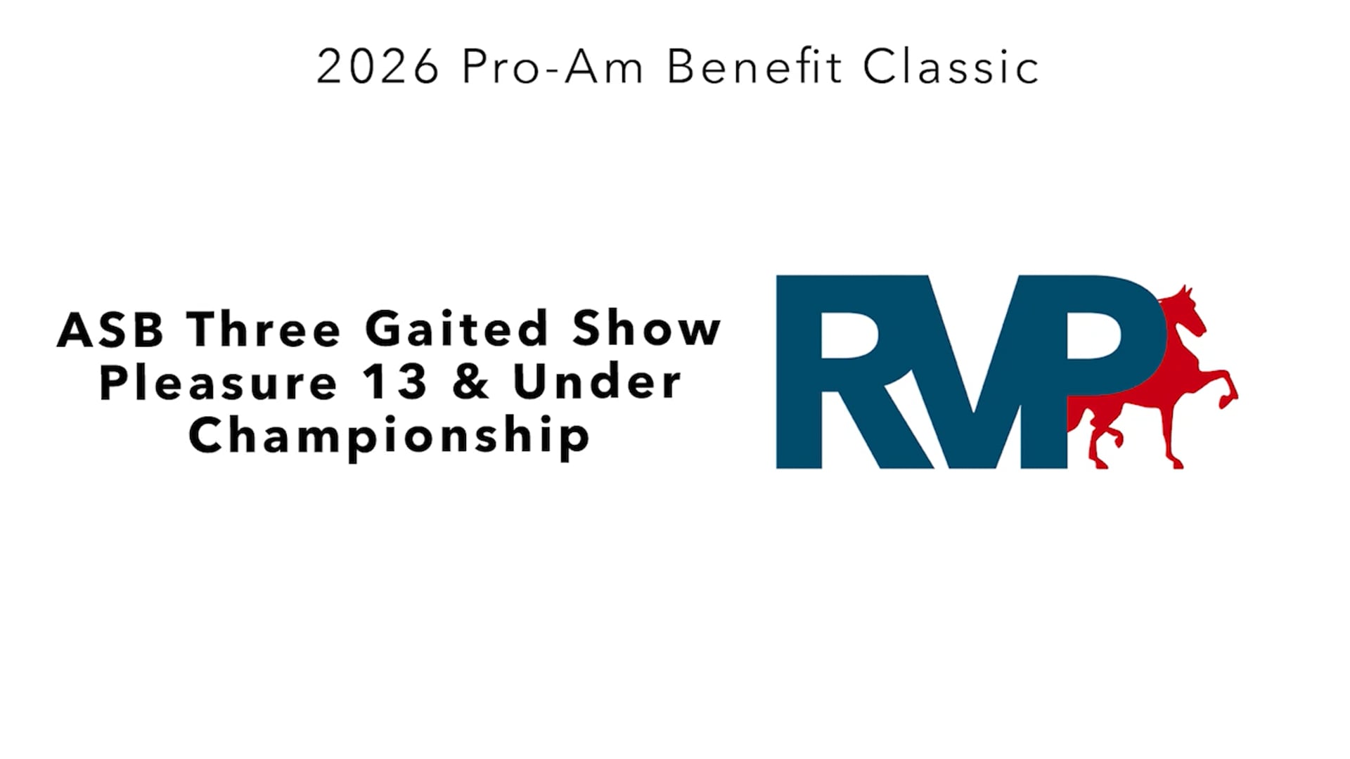 ProAm26 - Class 101 - ASB Three Gaited Show Pleasure 13 & Under Championship