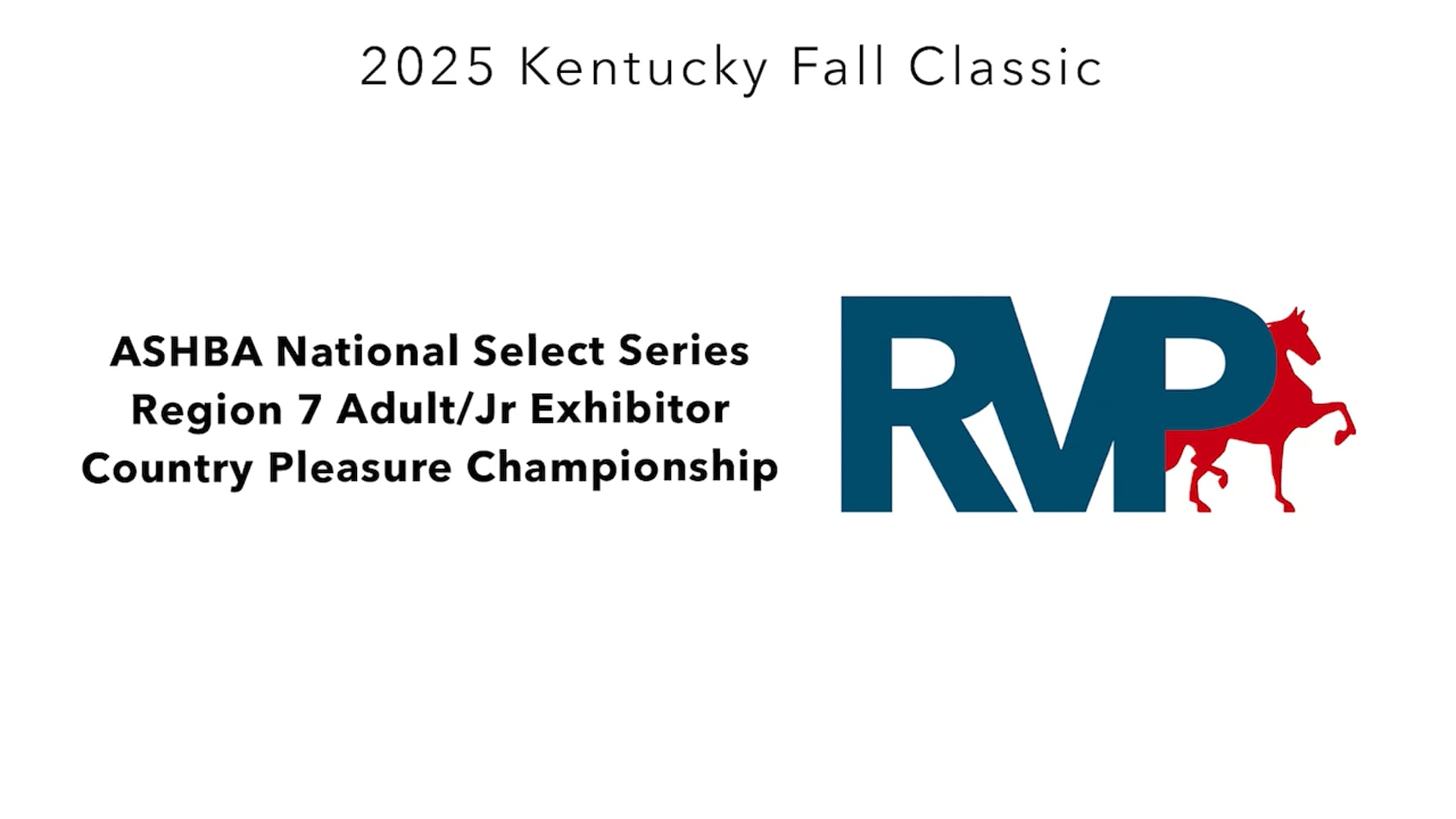 KFC25 - Class 44 - ASHBA National Select Series Region 7 Adult-Jr Exhibitor Country Pleasure Championship