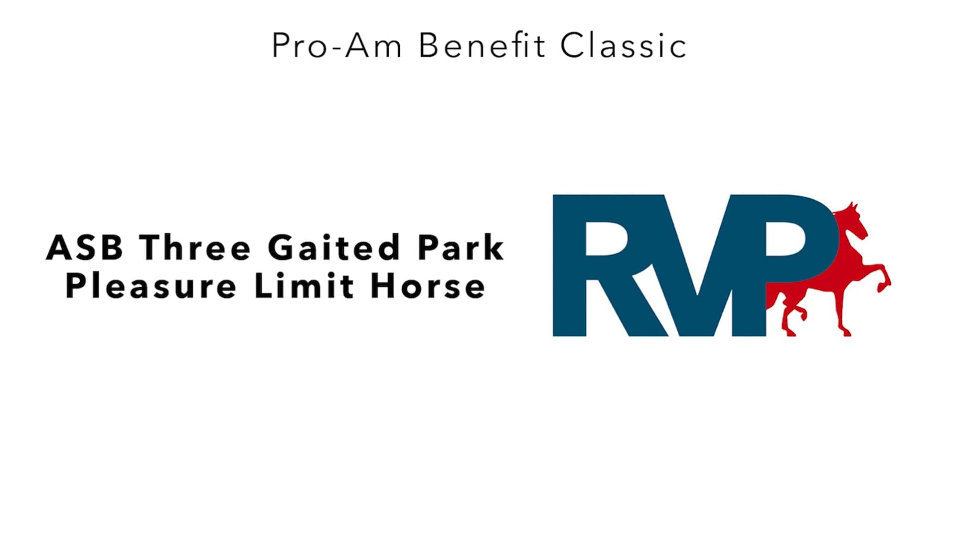 ProAm25 - Class 77 - ASB Three Gaited Park Pleasure Limit Horse