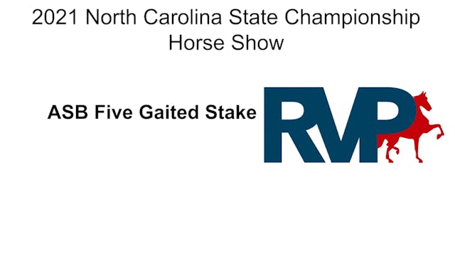 NCSC21 - Class 137 - ASB Five Gaited ...