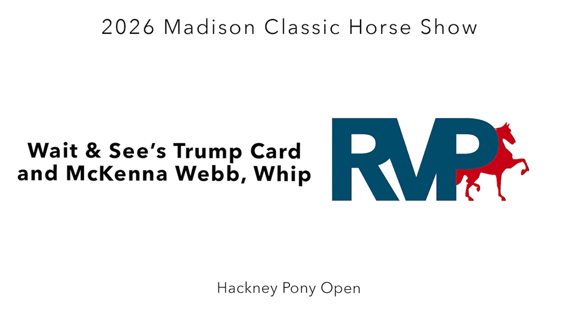 MC26 - Class 11 - Wait & See's Trump Card and McKenna Webb, Whip