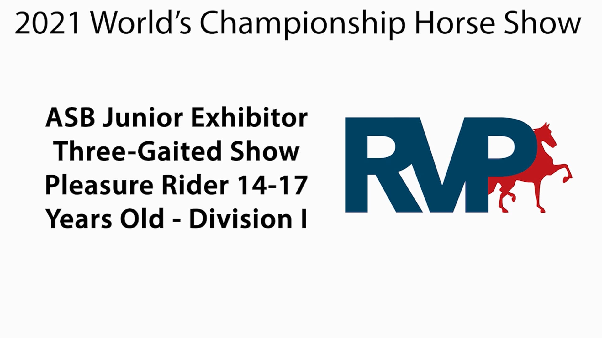 WCHS21 - Class 97 - ASB Junior Exhibitor Three-Gaited Show Pleasure Rider 14-17 Years Old Division I