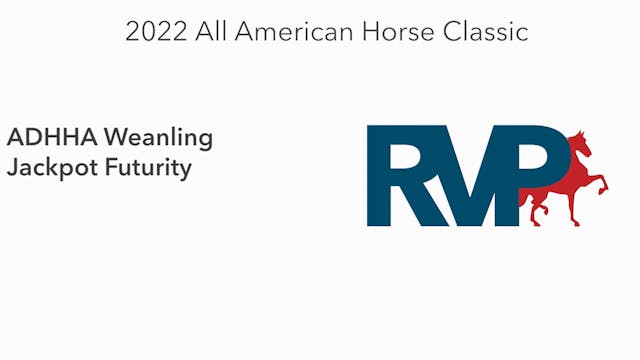 AAC22 - Class 34 - ADHHA Weanling Jac...
