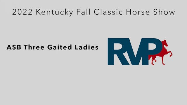 KYFC22 - Class 42 - ASB Three Gaited ...