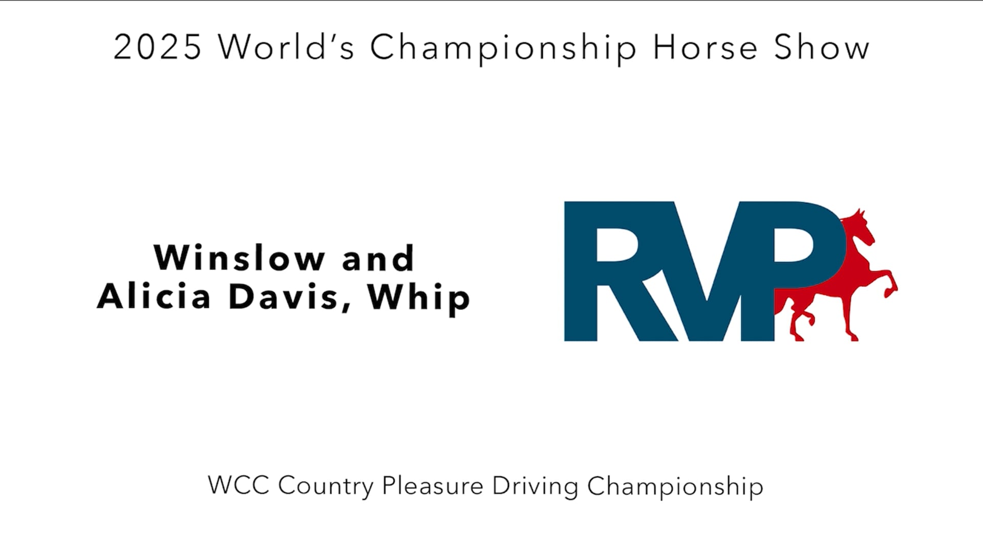 WCHS25 - Class 210 - Winslow and Alicia Davis, Whip