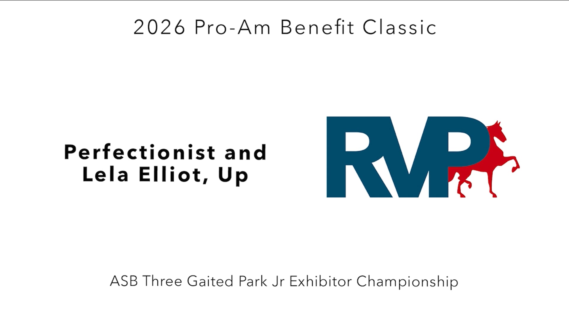 ProAm26 - Class 164 - Perfectionist and Lela Elliot, Up