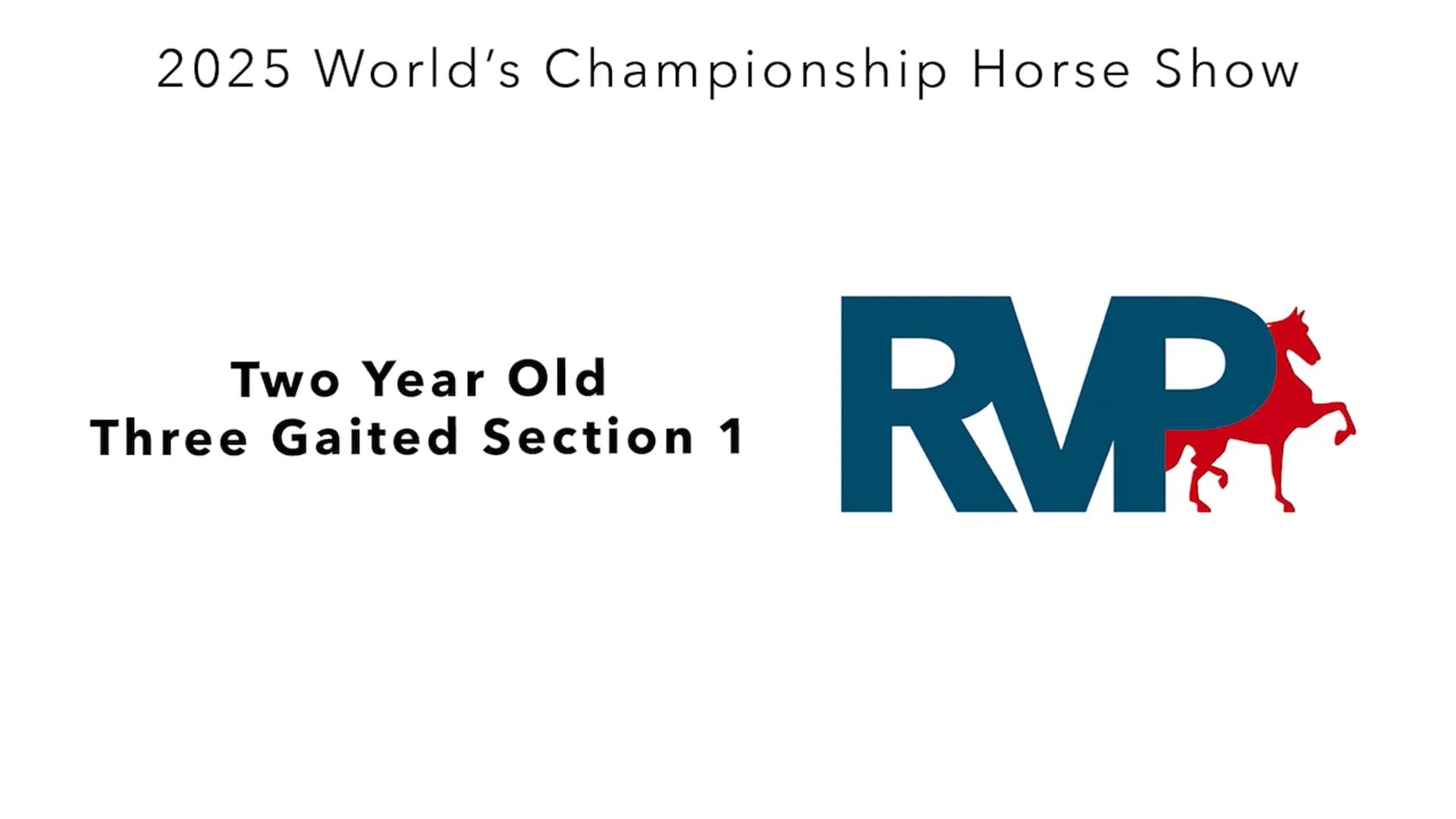 WCHS25 - Class 179.1 - Two Year Old Three Gaited Section 1