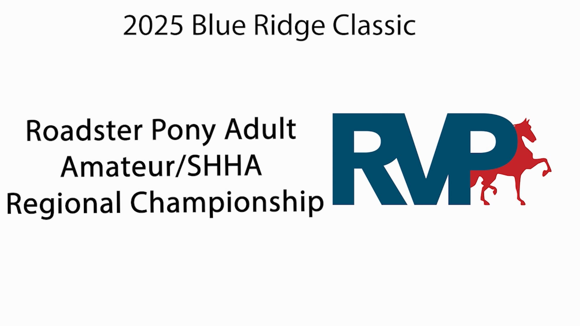 BRC25 - Class 181 - Roadster Pony Adult  Amateur & SHHA  Regional Championship
