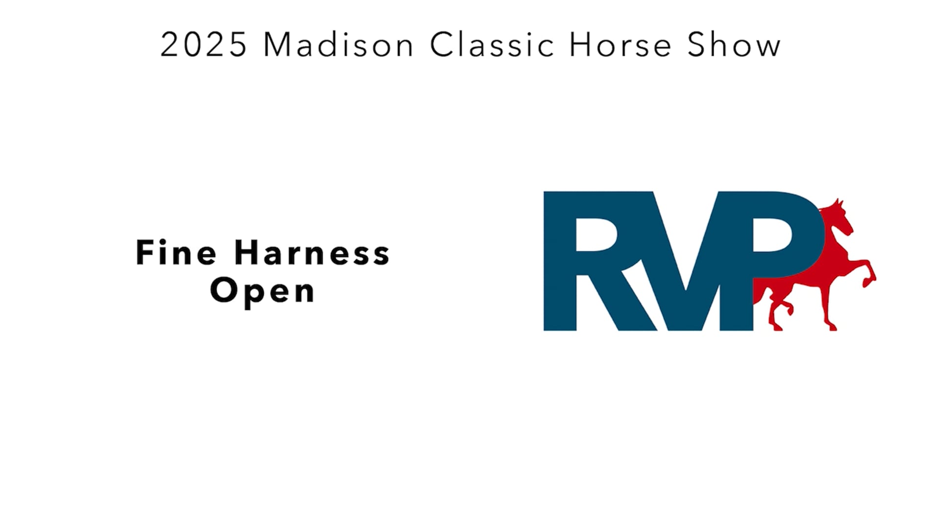 MC25 - Class 22 - Fine Harness Open