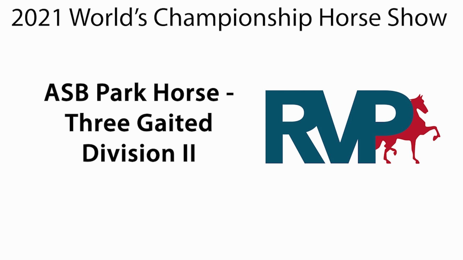 WCHS21 - Class 25 - ASB Park Horse Three Gaited Division II