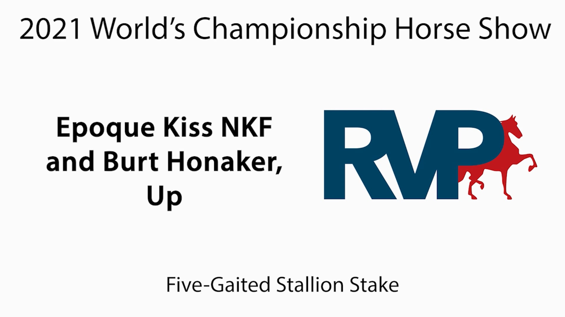 WCHS21 - Class 84 - Epoque Kiss NKF and Burt Honaker, Up