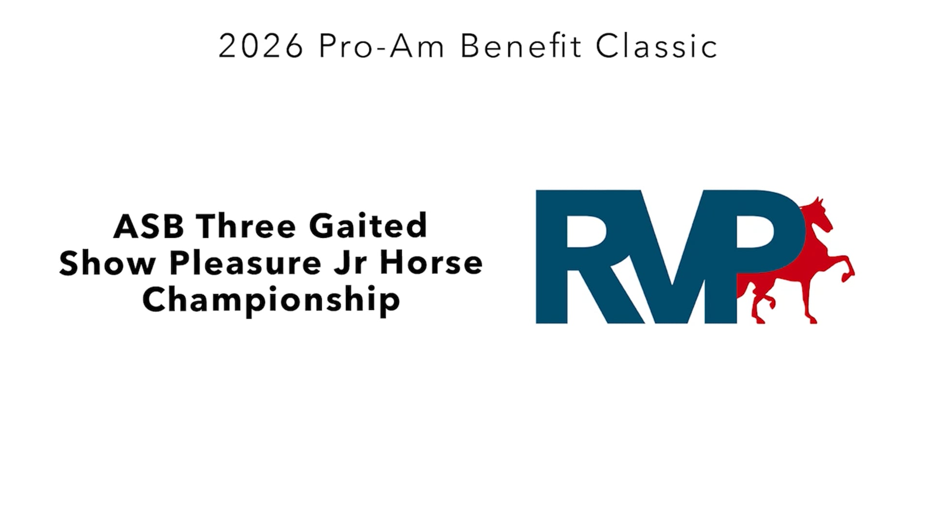 ProAm26 - Class 136 - ASB Three Gaited Show Pleasure Jr Horse Championship