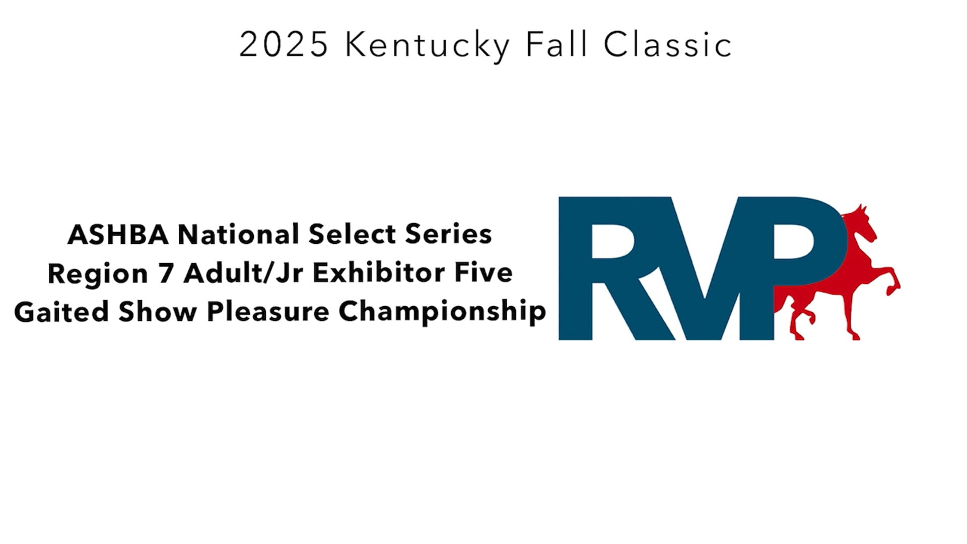 KFC25 - Class 50 - ASHBA National Select Series Region 7 Adult-Jr Exhibitor Five Gaited Show Pleasure Championship