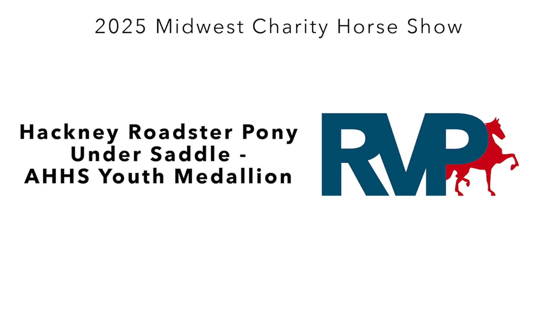 MW25 - Class 5 - Hackney Roadster Pony Under Saddle - AHHS Youth Medallion