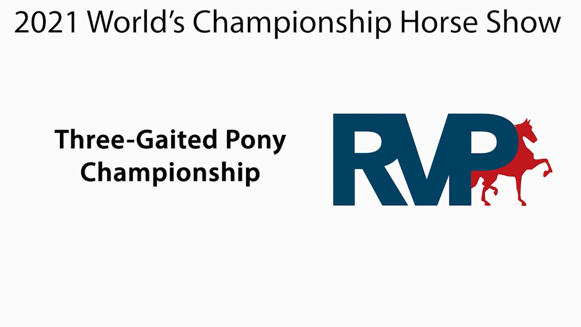 WCHS21 - Class 205 - Three-Gaited Pony Championship