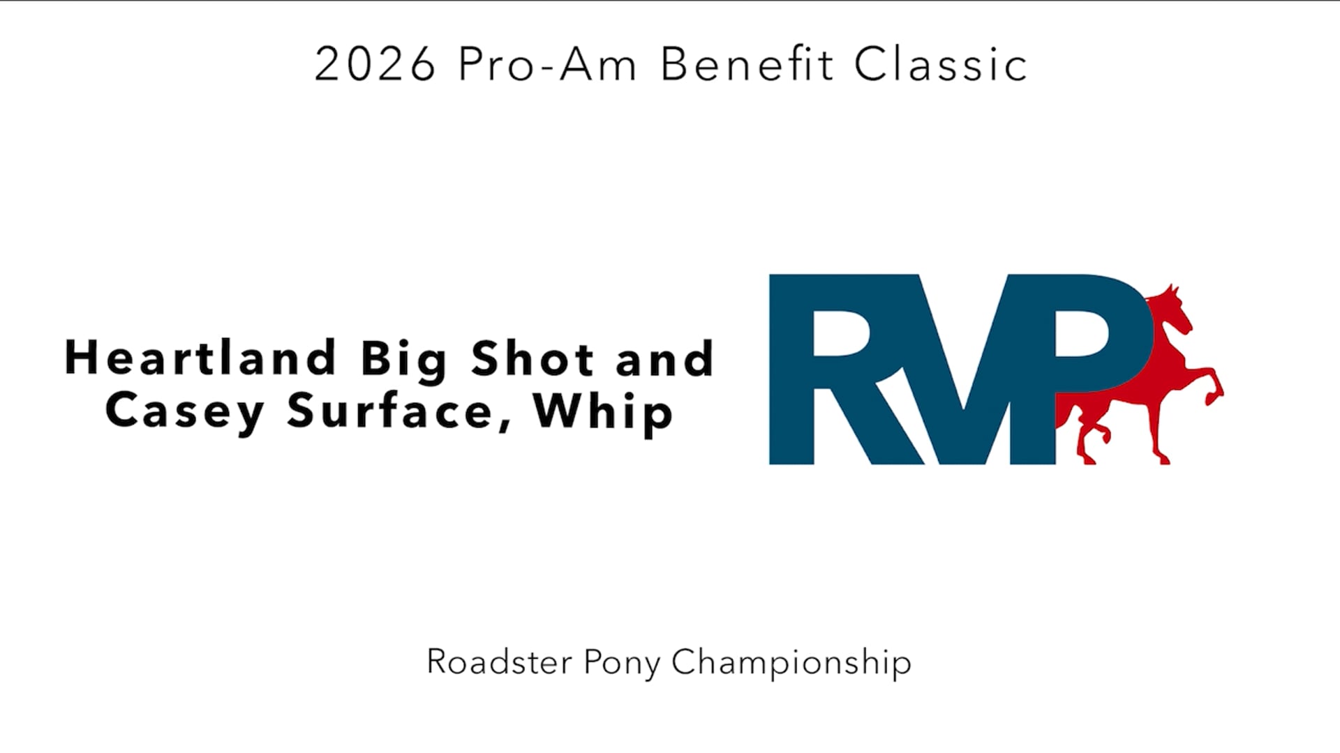 ProAm26 - Class 179 - Heartland Big Shot and Casey Surface, Whip