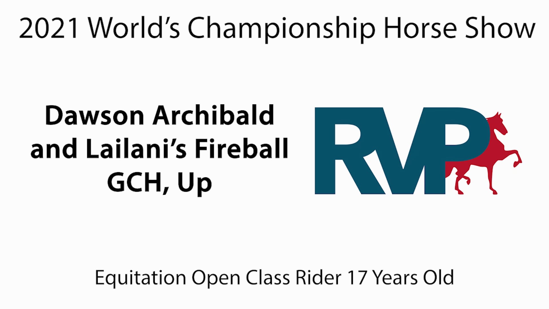 WCHS21 - Class 23 - Dawson Archibald and Lailani's Fireball GCH, Up