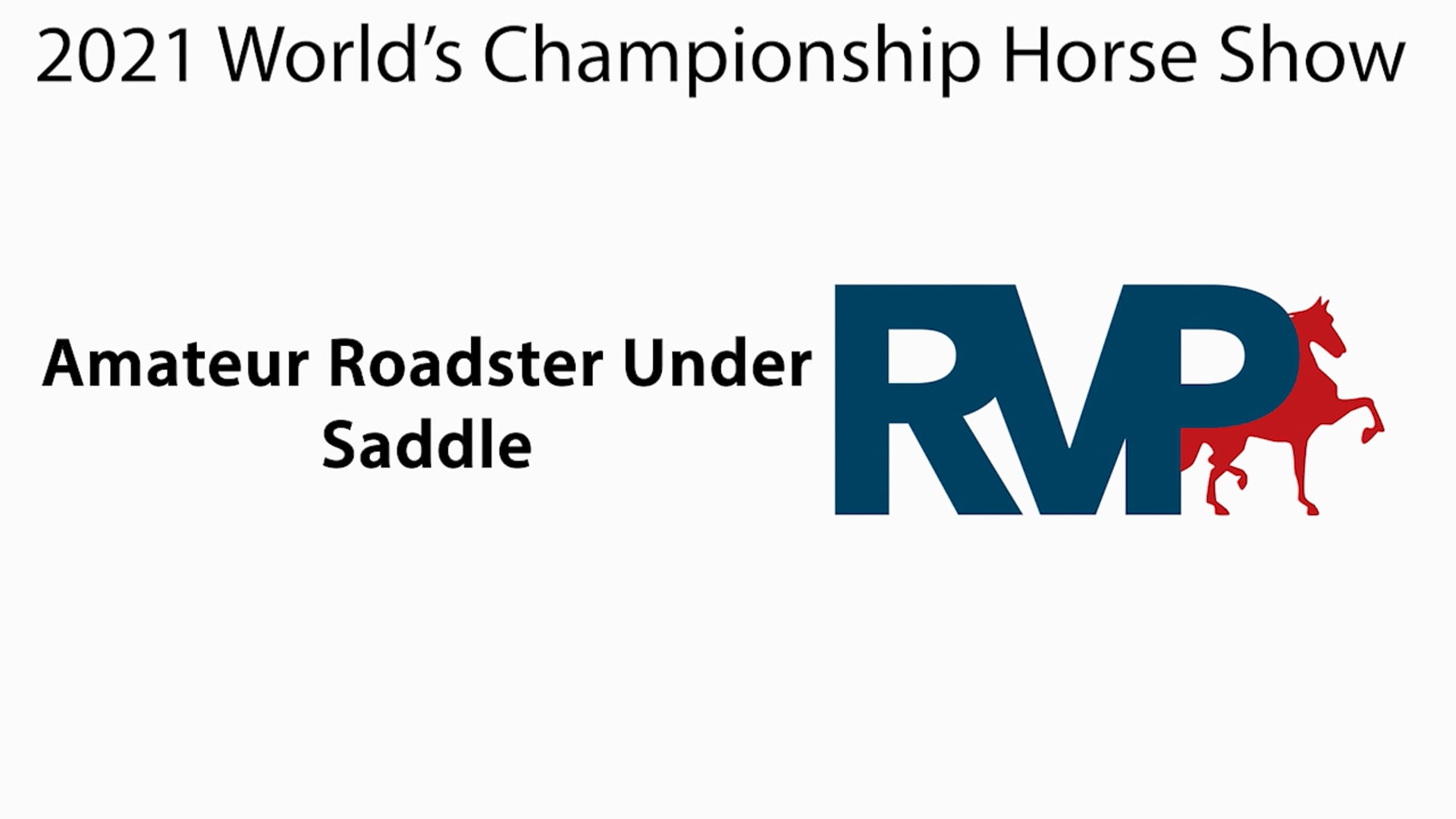 WCHS21 - Class 152 - Amateur Roasdster Under Saddle