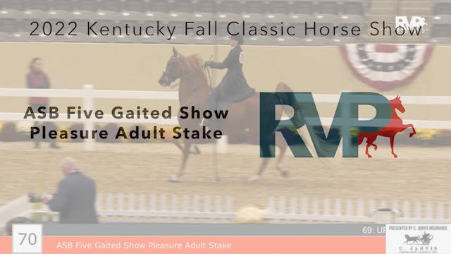 KYFC22 - Class 70 - ASB Five Gaited S...