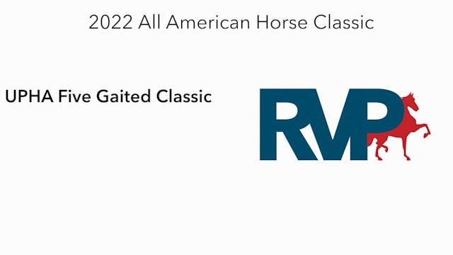 AAC22 - Class 115 -  UPHA Five Gaited...
