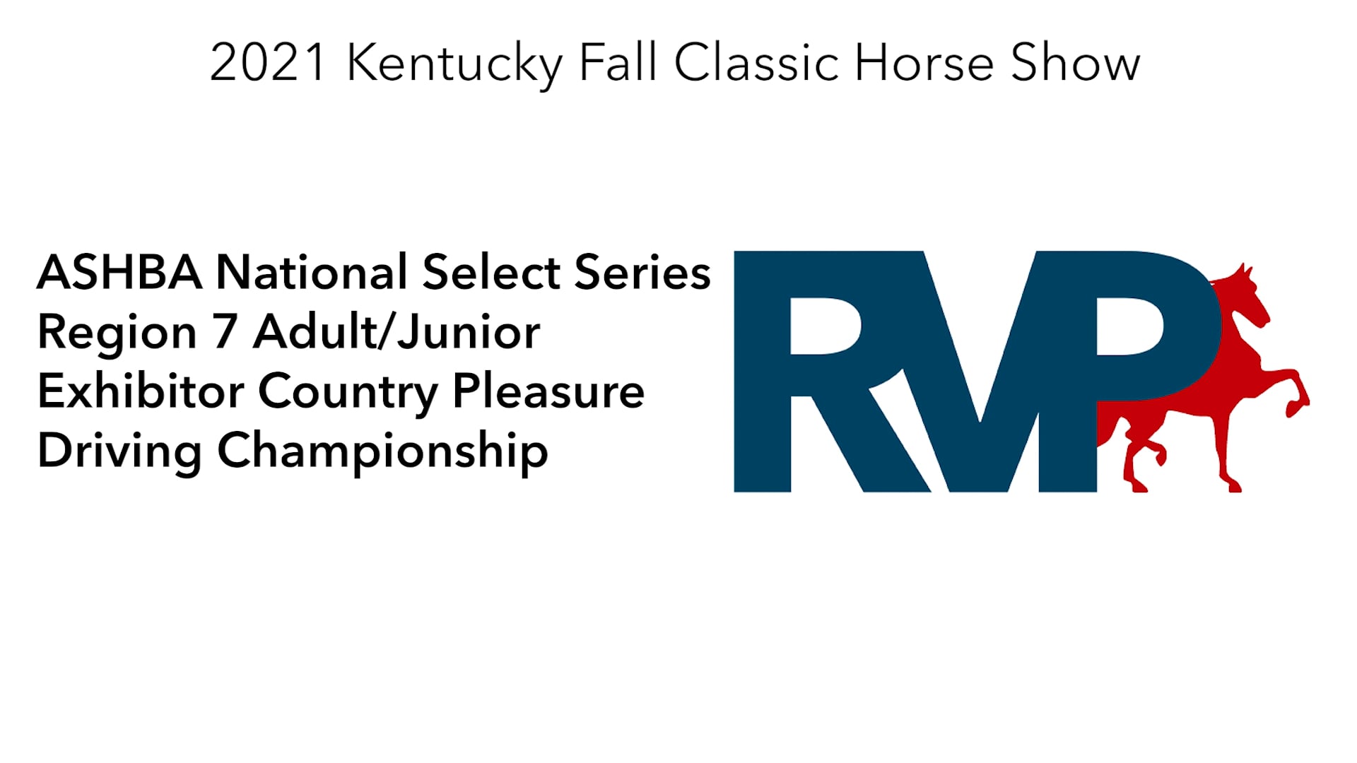 KYFC21 - Class 56 - ASHBA National Select Series Region 7 Adult-Junior Exhibitor Country Pleasure Driving Championship